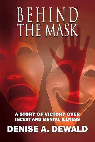 Behind the Mask by Denise Dewald, 9781632133908