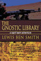 The Gnostic Library by Lewis Smith, 9781632134943