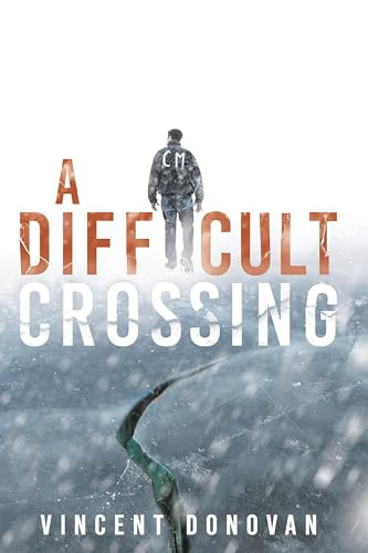 A Difficult Crossing by Vincent Donovan, 9781632135360