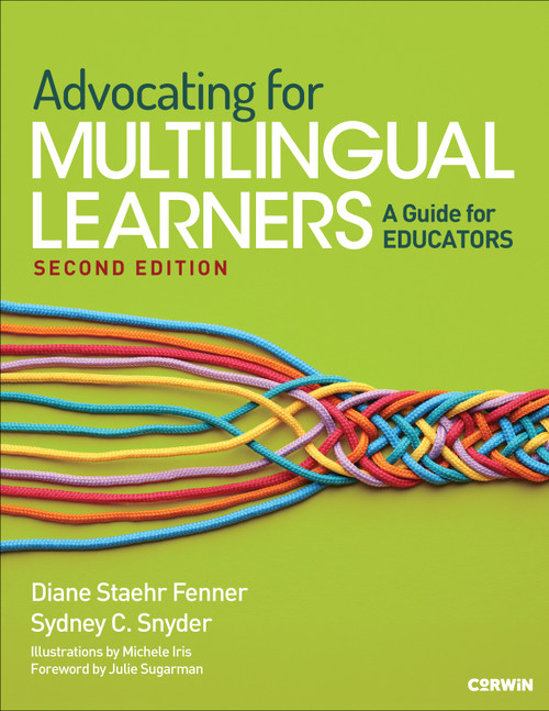 Advocating for Multilingual Learners (A Guide for Educators) by Diane Staehr Fenner, Sydney C. Snyder, 9781071974797
