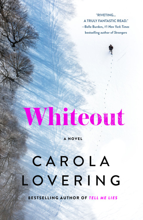 Whiteout (A Novel) by Carola Lovering, 9781250289384