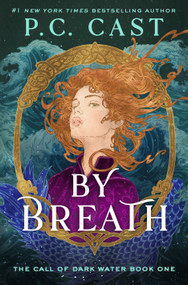 By Breath by P. C. Cast, 9781250388148