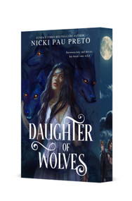 Daughter of Wolves by Nicki Pau Preto, 9781250447104