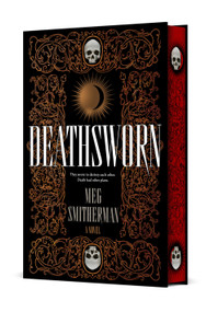 Deathsworn (A Novel) by Meg Smitherman, 9781250462756