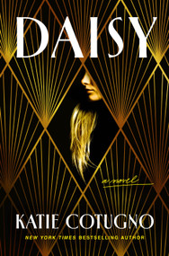 Daisy by Katie Cotugno, 9781250440594
