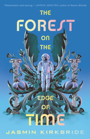 The Forest on the Edge of Time by Jasmin Kirkbride, 9781250376855