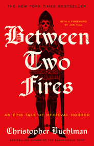 Between Two Fires by Christopher Buehlman, 9781250439222