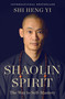Shaolin Spirit (The Way to Self-Mastery) by Shi Heng Yi, 9781250427168