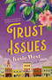 Trust Issues (A Romance) by Kasie West, 9781250431127