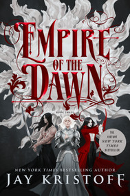 Empire of the Dawn (Book Three) by Jay Kristoff, 9781250874931