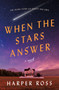 When the Stars Answer by Harper Ross, 9781250394583