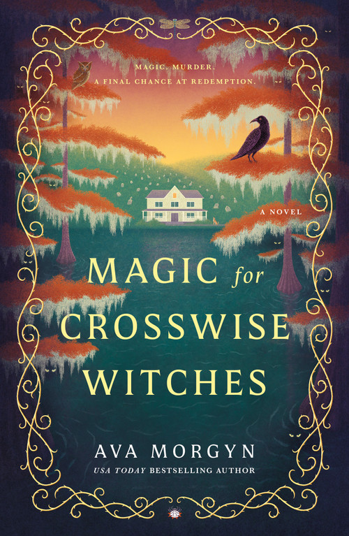 Magic for Crosswise Witches by Ava Morgyn, 9781250439581