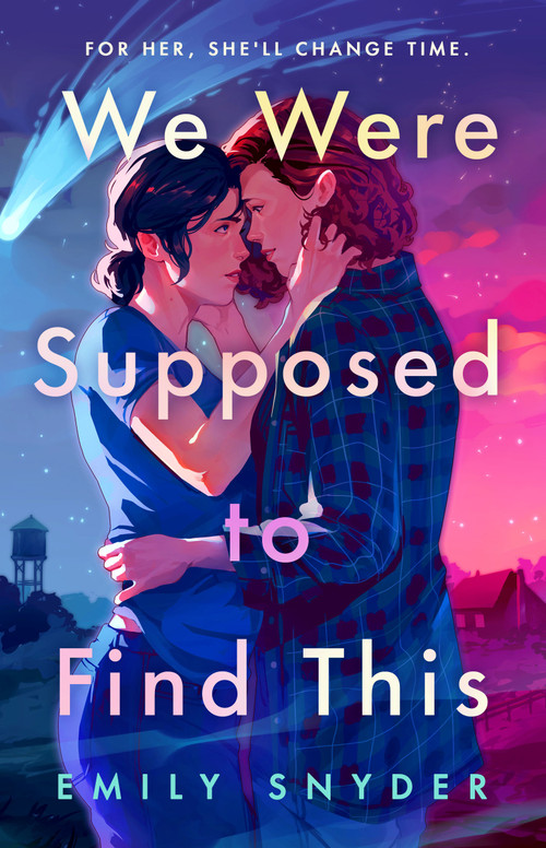 We Were Supposed to Find This by Emily Snyder, 9781250440730