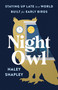 Night Owl (Staying Up Late in a World Built for Early Birds) by Haley Shapley, 9781250387578