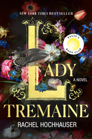 Lady Tremaine (Reese's Book Club Pick (A Novel)) by Rachel Hochhauser, 9781250396365