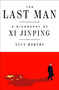 The Last Man (A Biography of Xi Jinping) by Lucy Hornby, 9781250443045