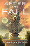 After The Fall by Edward Ashton, 9781250376237