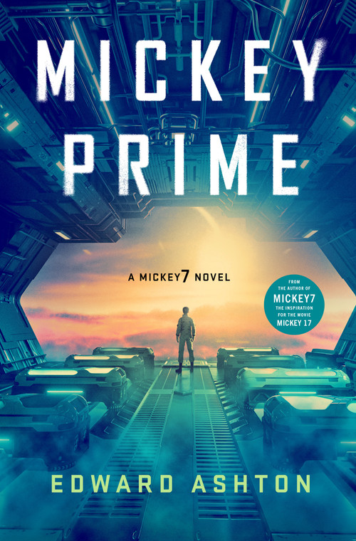 Mickey Prime (A Mickey7 Novel) by Edward Ashton, 9781250453167
