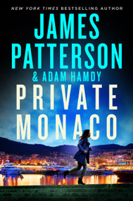 Private Monaco (A Private Novel) by James Patterson, Adam Hamdy, 9780316600200