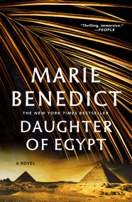 Daughter of Egypt (A Novel) by Marie Benedict, 9781250842565