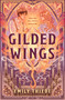Gilded Wings by Emily Thiede, 9781250407863