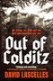 Out of Colditz (My Father the POW and the Nazi Who Controlled His Fate) by David Lascelles, Yorkshire, 9781250475688