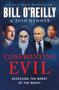 Confronting Evil (Assessing the Worst of the Worst) by Bill O'Reilly, Josh Hammer, 9781250374066