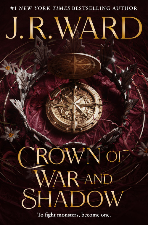 Crown of War and Shadow (Kingdoms of the Compass) by J.R. Ward, 9781250373649