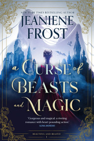 A Curse of Beasts and Magic by Jeaniene Frost, 9781250396013