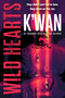 Wild Hearts by K'wan, 9781250411020