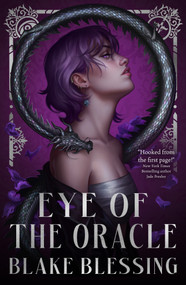 Eye of the Oracle by Blake Blessing, 9781250456397