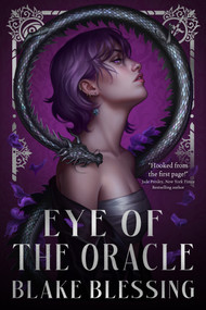 Eye of the Oracle by Blake Blessing, 9781250456397