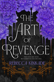 The Art of Revenge by Rebecca Kinkade, 9781250460547