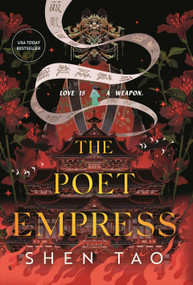 The Poet Empress by Shen Tao, 9781250406835