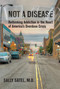 Not a Disease (Rethinking Addiction in the Heart of America's Overdose Crisis) by Sally Satel, 9780262058032