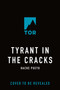 Tyrant in the Cracks by Hache Pueyo, 9781250370495