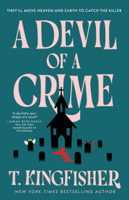 A Devil of a Crime by T. Kingfisher, 9781250342065