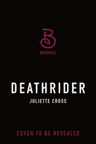 Deathrider by Juliette Cross, 9781250339911