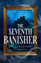 The Seventh Banisher by A. K. Larkwood, 9781250239068
