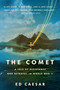 The Comet (A Tale of Resistance and Betrayal in World War II) by Ed Caesar, 9781250339690