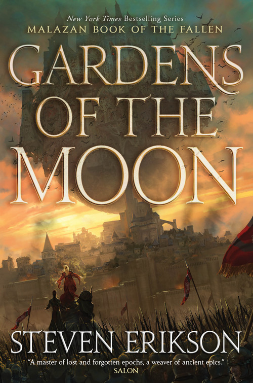 Gardens of the Moon (Book One of The Malazan Book of the Fallen) by Steven Erikson, 9781250458490