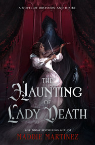 The Haunting of Lady Death by Maddie Martinez, 9781250367907