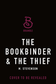 The Bookbinder & The Thief by M. Stevenson, 9781250375155
