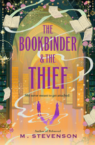 The Bookbinder & the Thief by M. Stevenson, 9781250375155