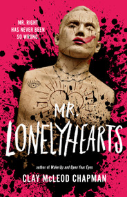 Mr. Lonelyhearts by Clay McLeod Chapman, 9781250412317