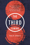 The Third Coming (How Catholic Radicals Medievalized American Politics and Set the West Ablaze) by Peter H. Schwartz, 9781250434258