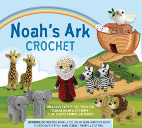 Noah's Ark Crochet (Stitch Noah and His Incredible Arc Full of Animals) by Kati Gálusz, 9780785850113