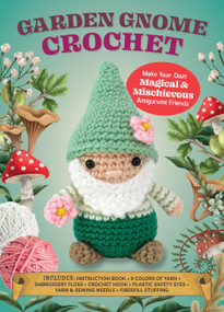 Garden Gnome Crochet by Kati Gálusz, 9780785850205