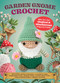 Garden Gnome Crochet by Kati Gálusz, 9780785850205