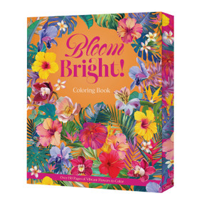 Bloom Bright! (A Coloring Book of Vibrant Flowers) by Editors of Chartwell Books, 9780785850342